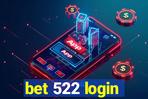 bet 522 login